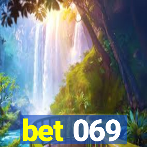 bet 069